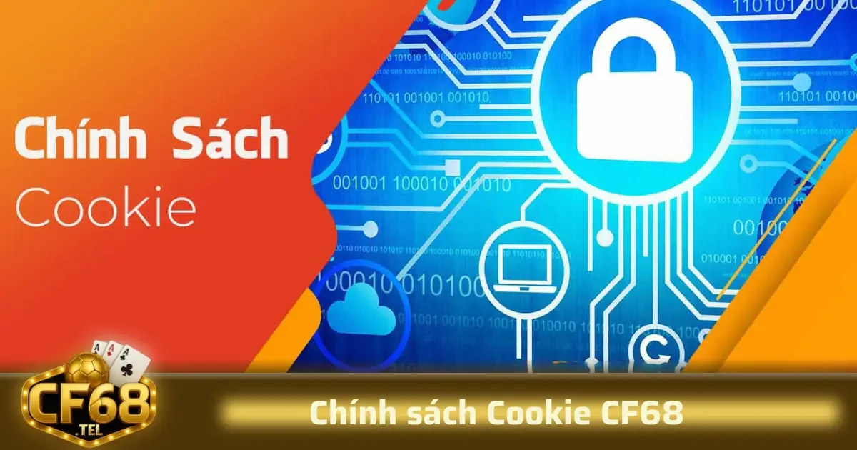 Chính sách Cookie CF68 là tài liệu mô tả cách thức nền tảng CF68 sử dụng các tập tin cookie để thu thập thông tin, theo dõi hành vi người dùng và cải thiện dịch vụ.