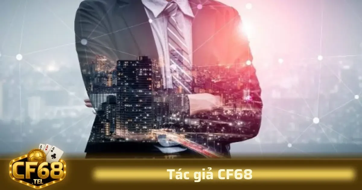 Tác giả CF68 không ngừng phát triển, nâng cao chất lượng dịch vụ, và củng cố uy tín cộng đồng.