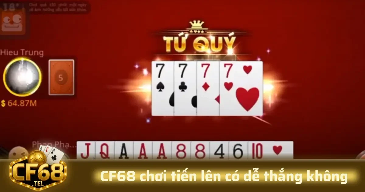 Dù rằng CF68 chơi tiến lên có dễ thắng không là câu hỏi phổ biến, nhưng để đưa ra câu trả lời chính xác, chúng ta cần xem xét dựa trên các kinh nghiệm thực tế của game thủ đã chơi lâu dài tại nền tảng này.